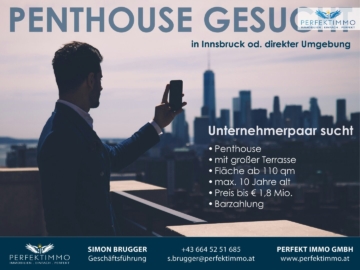 Penthouse gesucht in Innsbruck oder direkter Umgebung, 6020 Innsbruck, Penthouse