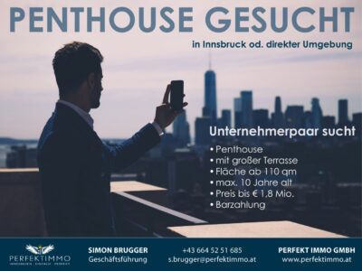 Penthouse gesucht in Innsbruck oder direkter Umgebung, 6020 Innsbruck, Penthouse